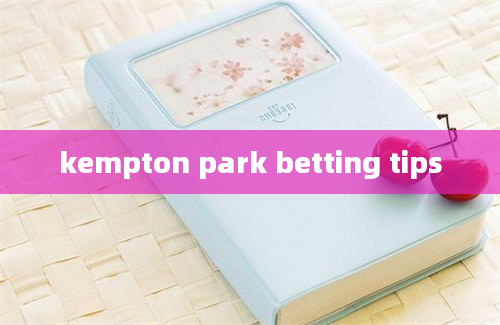 kempton park betting tips