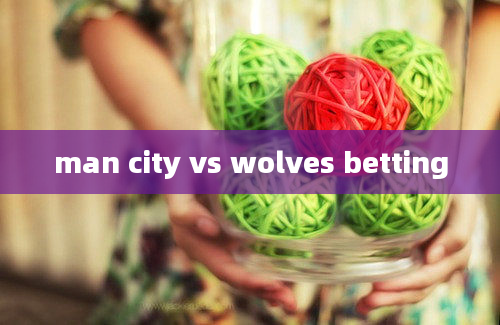 man city vs wolves betting