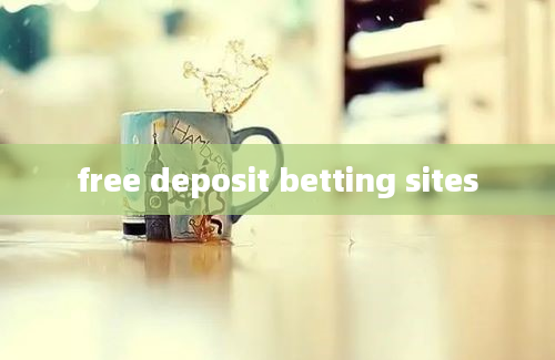 free deposit betting sites