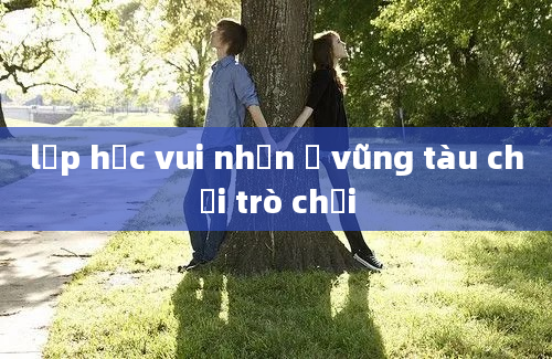 lớp học vui nhộn ở vũng tàu chơi trò chơi