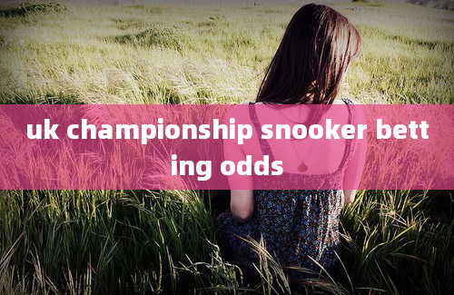 uk championship snooker betting odds