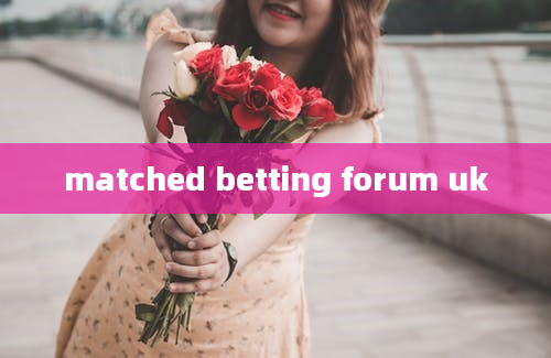 matched betting forum uk