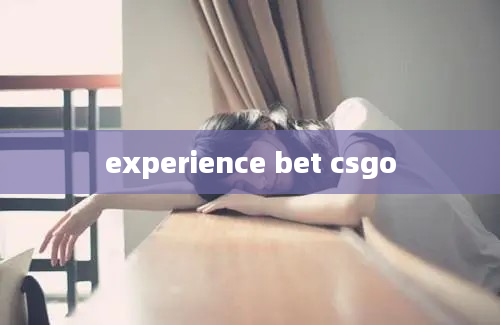 experience bet csgo