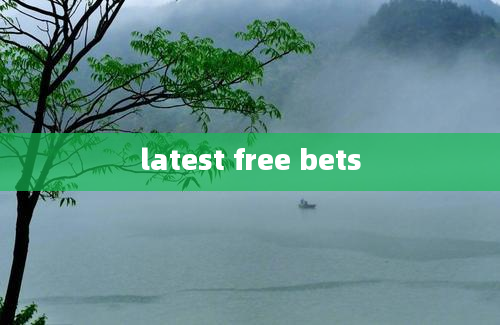 latest free bets