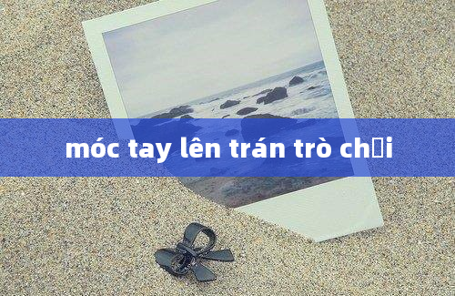 móc tay lên trán trò chơi