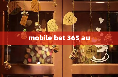 mobile bet 365 au