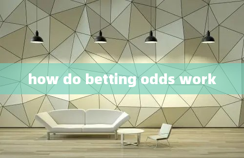 how do betting odds work