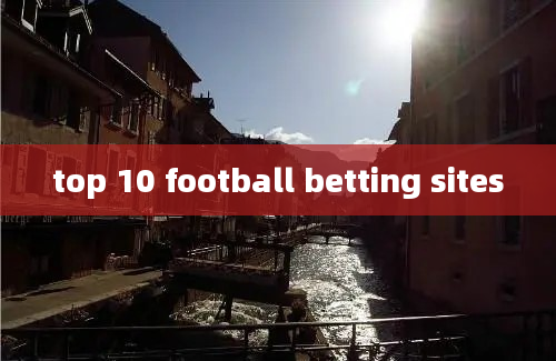 top 10 football betting sites