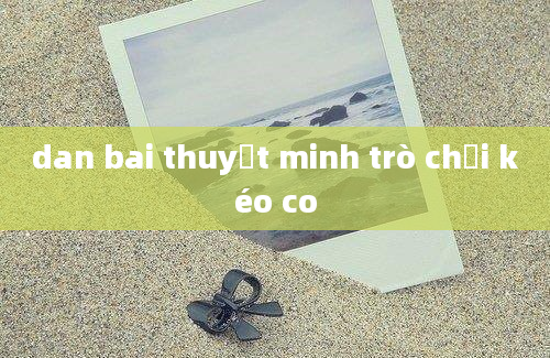 dan bai thuyết minh trò chơi kéo co