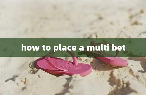 how to place a multi bet