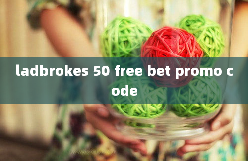 ladbrokes 50 free bet promo code