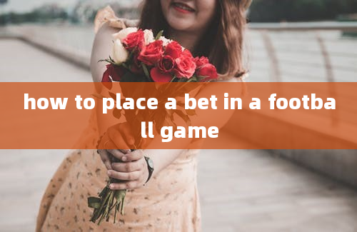 how to place a bet in a football game