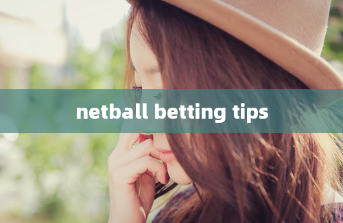 netball betting tips