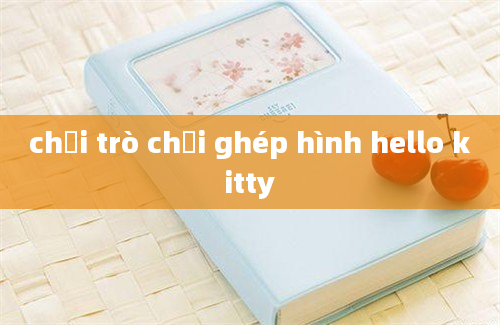 chơi trò chơi ghép hình hello kitty