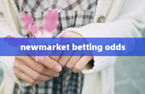 newmarket betting odds