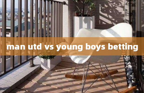 man utd vs young boys betting