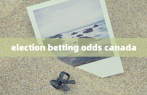 election betting odds canada