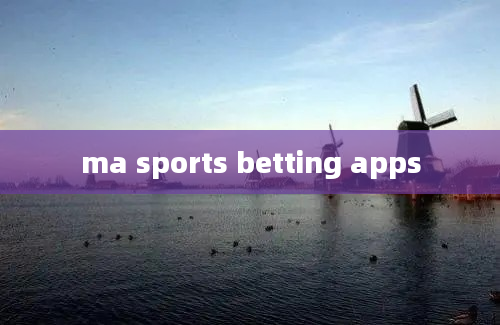 ma sports betting apps