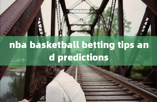 nba basketball betting tips and predictions