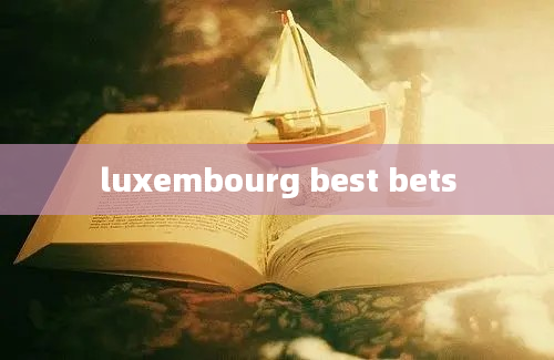 luxembourg best bets