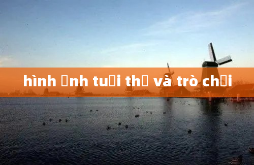 hình ảnh tuổi thơ và trò chơi