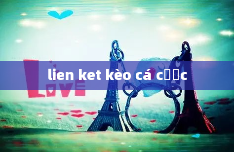 lien ket kèo cá cược