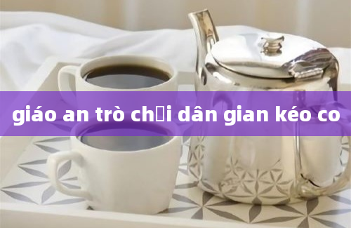 giáo an trò chơi dân gian kéo co