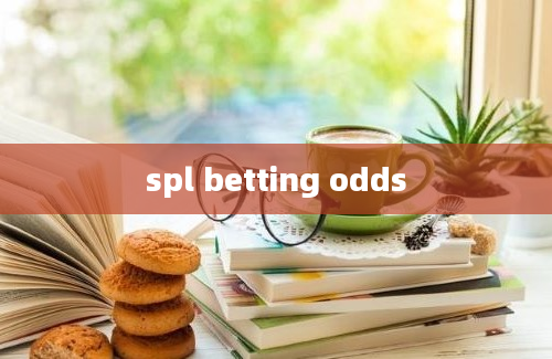 spl betting odds