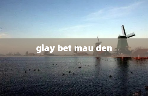 giay bet mau den