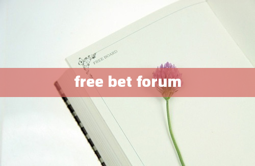 free bet forum