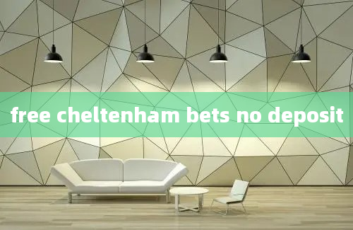 free cheltenham bets no deposit