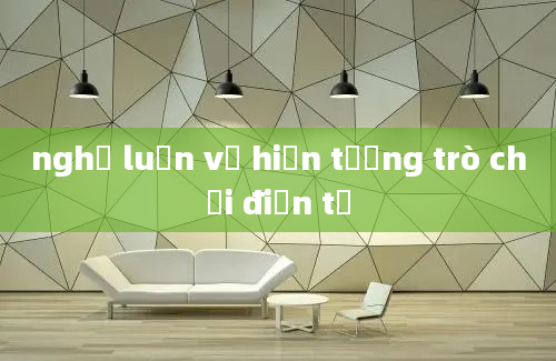 nghị luận về hiện tượng trò chơi điện tử