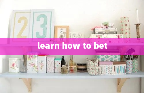 learn how to bet