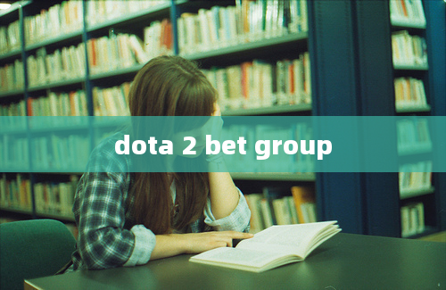 dota 2 bet group