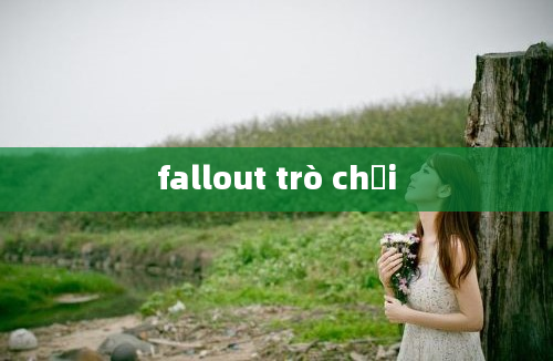 fallout trò chơi