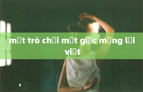 một trò chơi một giấc mộng lời việt