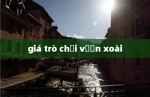 giá trò chơi vườn xoài