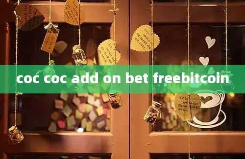 coc coc add on bet freebitcoin