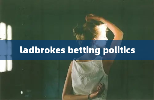 ladbrokes betting politics