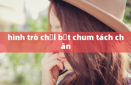 hình trò chơi bật chum tách chân