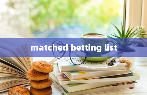 matched betting list