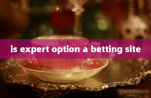 is expert option a betting site