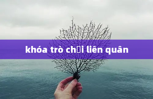 khóa trò chơi liên quân