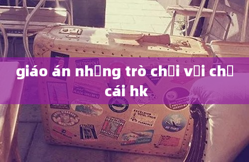 giáo án những trò chơi với chữ cái hk