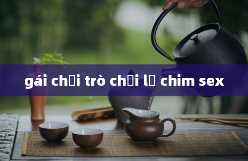 gái chơi trò chơi lộ chim sex