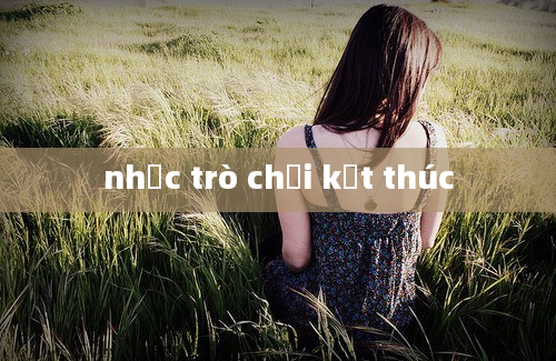 nhạc trò chơi kết thúc