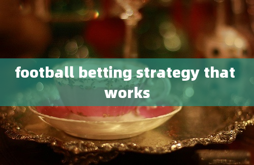 football betting strategy that works