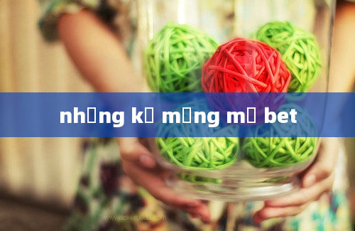 những kẻ mộng mơ bet