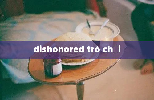 dishonored trò chơi