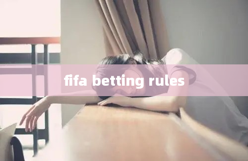 fifa betting rules